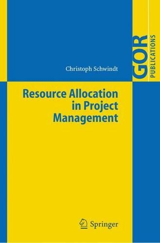 Resource Allocation in Project Management: (GOR-Publications)