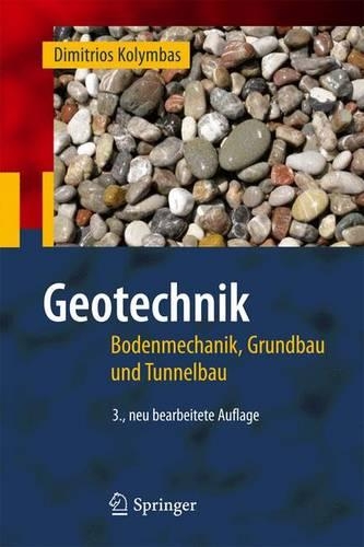 Geotechnik: Bodenmechanik, Grundbau Und Tunnelbau(German)