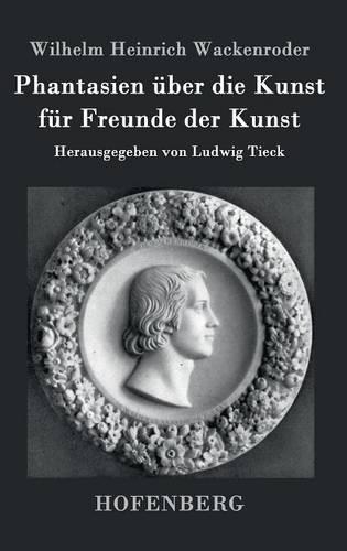 Phantasien über die Kunst für Freunde der Kunst