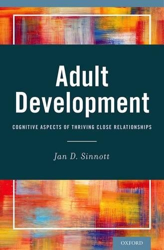 Adult Development: Cognitive Aspects of Thriving Close Relationships(English)