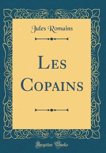 Les Copains (Classic Reprint)