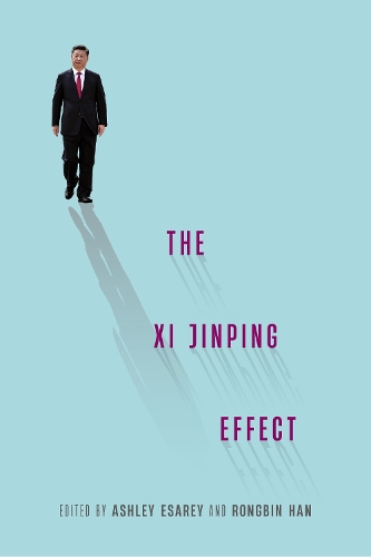 The Xi Jinping Effect: (The Xi Jinping Effect)