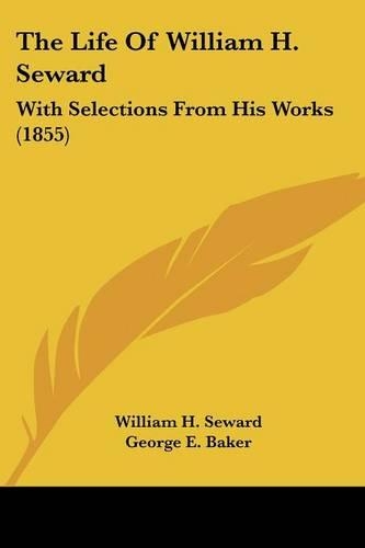 The Life Of William H. Seward