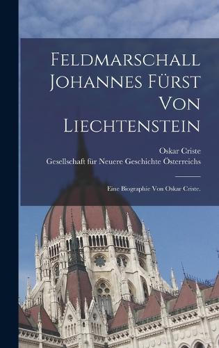 Feldmarschall Johannes Fürst von Liechtenstein