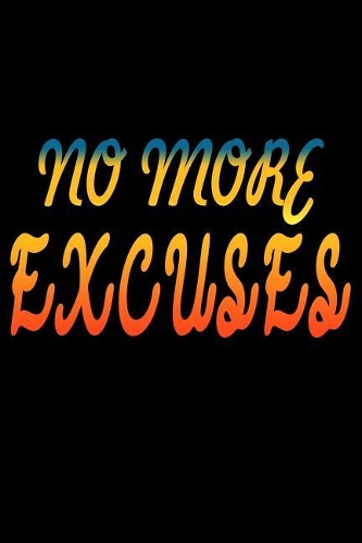 No More Excuses