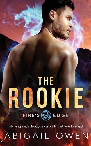The Rookie: (Fire's Edge)