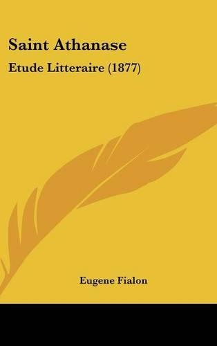Saint Athanase: Etude Litteraire (1877)(French)