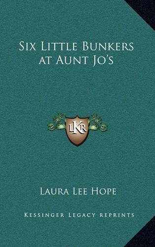 Six Little Bunkers at Aunt Jo's