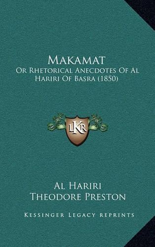 Makamat: Or Rhetorical Anecdotes Of Al Hariri Of Basra (1850)(English)