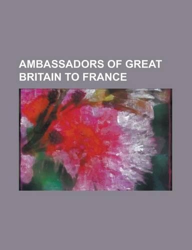 Ambassadors of Great Britain to France