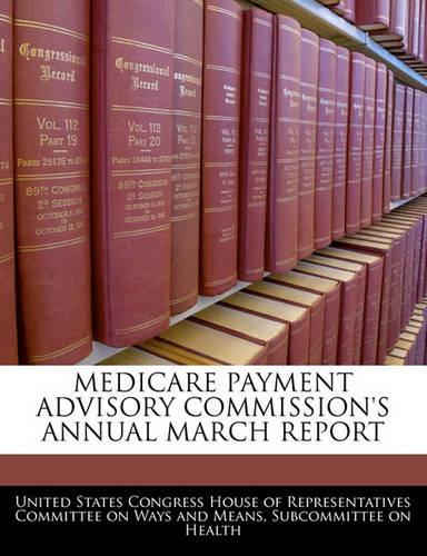 Medicare Payment Advisory Commission's Annual March Report