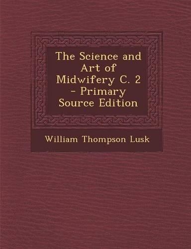 The Science and Art of Midwifery C. 2: (English)