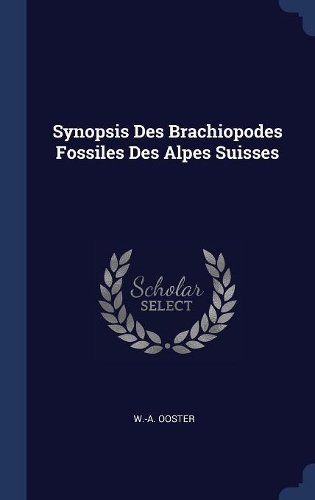 Synopsis Des Brachiopodes Fossiles Des Alpes Suisses