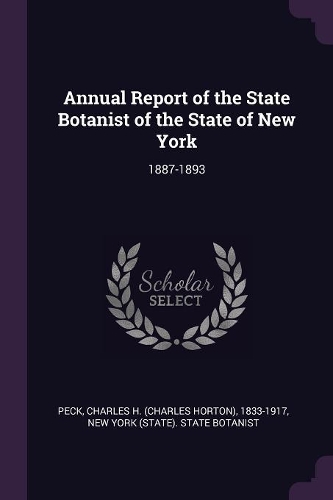 Annual Report of the State Botanist of the State of New York: 1887-1893