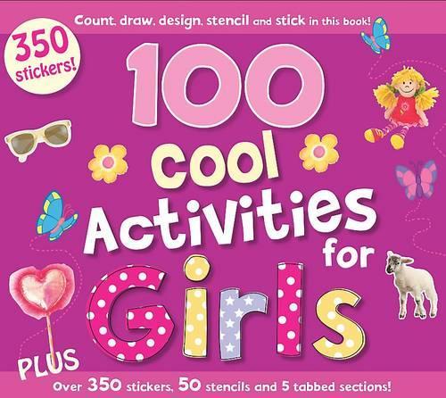 100 Cool Activities for Girls