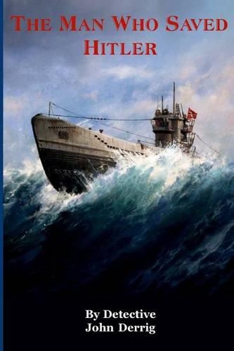 The Man Who Saved Hitler: (English)