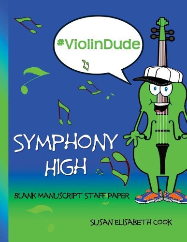 #Violindude Blank Manuscript Staff Paper: Blank Sheet Music for Kids, Tweens & Teens