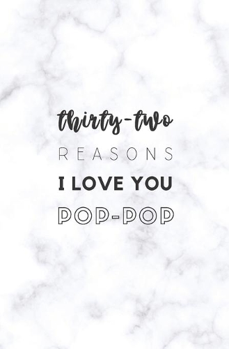 32 Reasons I Love You Pop-Pop: Fill In Prompted Marble Memory Book