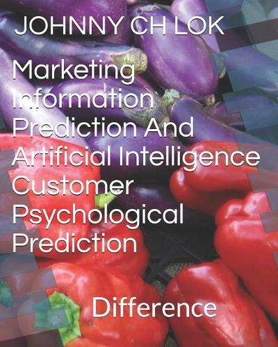 Marketing Information Prediction and Artificial Intelligence Customer Psychological Prediction