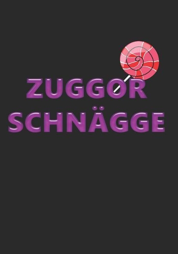 Zuggor Schnägge: Notizbuch Für Echte Sachsen Und Liebhaber Der Sächsischen Schweiz - Ein Journal Und Tagebuch - Gedanken Erfassen Und Niederschreiben - Dot Grid