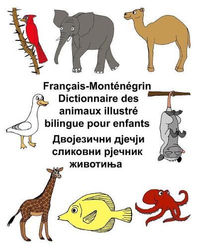 Français-Monténégrin Dictionnaire des animaux illustré bilingue pour enfants