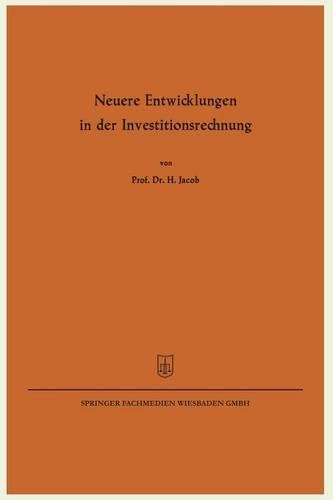 Neuere Entwicklungen in der Investitionsrechnung