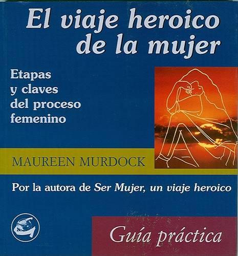 El Viaje Heroico de La Mujer