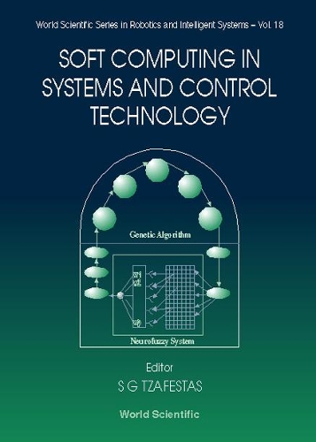 Soft Computing In Systems And Control Technology: (18 World Scientific Series In Robotics And Intelligent Systems)