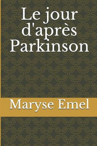 Le jour d'après Parkinson