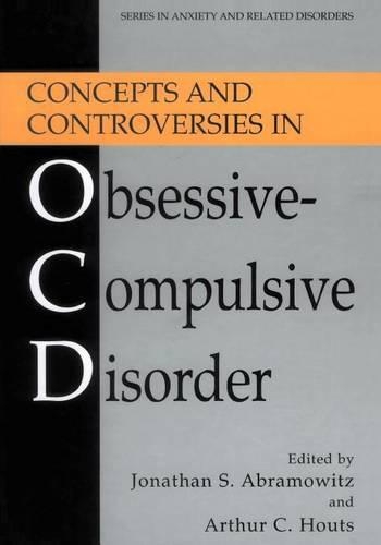 Concepts and Controversies in Obsessive-Compulsive Disorder
