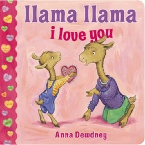 Llama Llama I Love You: (Llama Llama)