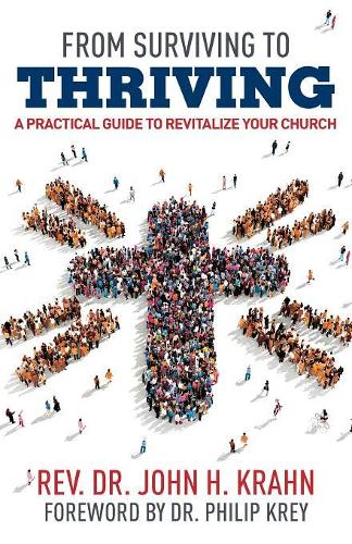 From Surviving to Thriving: A Practical Guide to Revitalize Your Church(English)