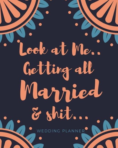 Look At Me Getting All Married And Shit