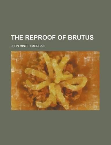 The Reproof of Brutus