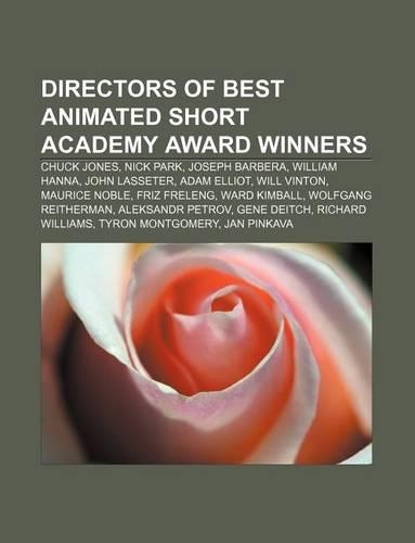 Directors of Best Animated Short Academy Award Winners: Chuck Jones, Nick Park, Joseph Barbera, William Hanna, John Lasseter, Adam Elliot(English)