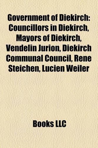 Government of Diekirch: Councillors in Diekirch, Mayors of Diekirch, Vendelin Jurioncouncillors in Diekirch, Mayors of Diekirch, Vendelin Jurion, Diekirch Communal Council,(English)