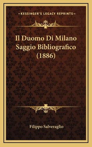 Il Duomo Di Milano Saggio Bibliografico (1886)
