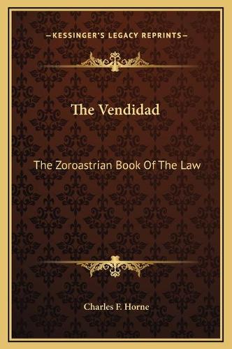 The Vendidad: The Zoroastrian Book Of The Law(English)
