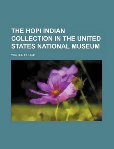 The Hopi Indian Collection in the United States National Museum