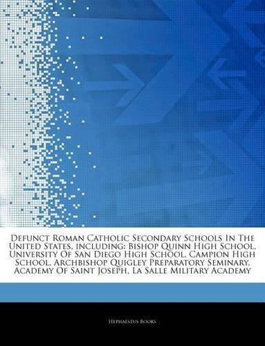 Articles on Defunct Roman Catholic Secondary Schools in the United States, Including