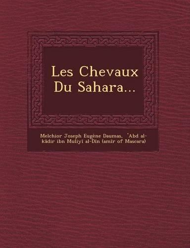 Les Chevaux Du Sahara...: (French)