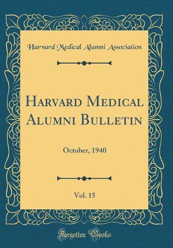Harvard Medical Alumni Bulletin, Vol. 15