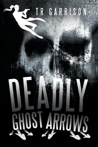 Deadly Ghost Arrows: (English)