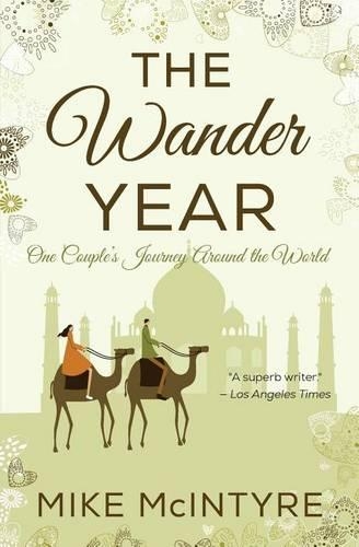 The Wander Year: One Couple's Journey Around the World(English)