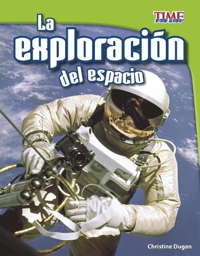 La Exploración del Espacio: (Time for Kids En Español - Level 3)