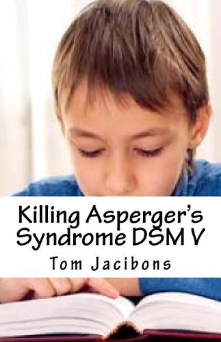 Killing Asperger's Syndrome DSM V