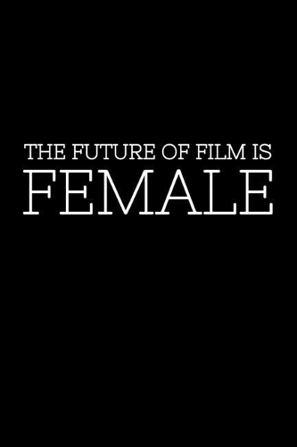 The Future of Film is Female: 6x9 Blank Journal/Notebook with Dot Grid Layout (Paperback) - Filmmaker Gift for Women Film Directors, Producers, Cinematographers, and Other Profes