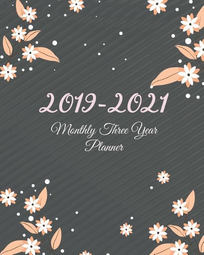 Monthly Three Year Planner 2019-2021