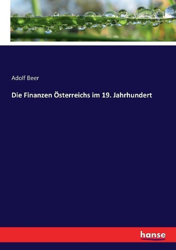 Die Finanzen Österreichs im 19. Jahrhundert