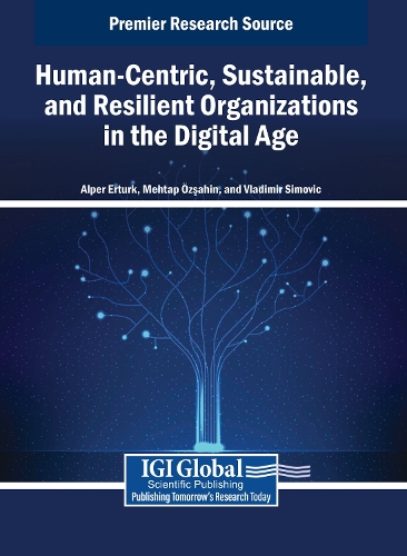 Human-Centric, Sustainable, and Resilient Organizations in the Digital Age